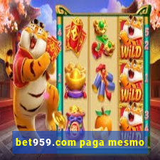 bet959.com paga mesmo